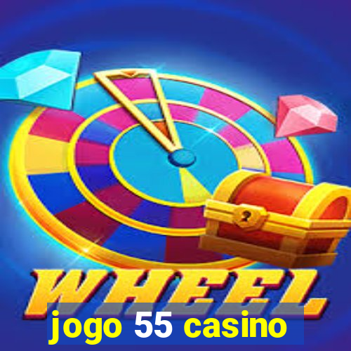 jogo 55 casino